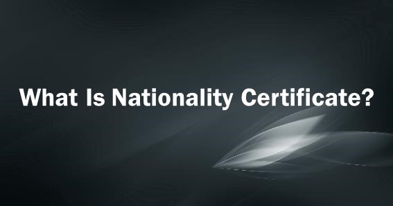 What Is Nationality Certificate